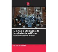Limites à utilização da inteligência artificial: No recrutamento e seleção de pessoal
