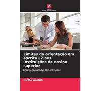 Limites da orientação em escrita L2 nas instituições de ensino superior: Um estudo qualitativo com entrevistas