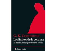 Limites De la cordura: El distributisimo y la cuestión social (Ensayo)