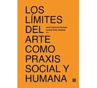 Límites Del Arte Como Praxis Social Y Humana