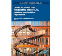 Límites del globalismo tecnoliberal cosmopolita. Ciudadanía, espacio público y digitalización