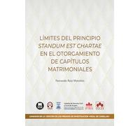 Límites del principio standum est chartae en el otorgamiento de capítulos matrimoniales (monografico)