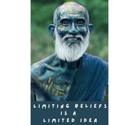 Limiting Beliefs is a Limited Concept: Mankind Needs to Fix its Limited Toolset of Words