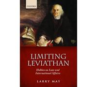 Limiting Leviathan: Hobbes On Law And International Affairs