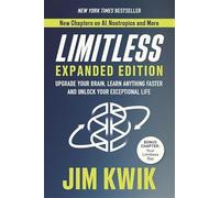 Limitless Expanded Edition: Upgrade Your Brain, Learn Anything Faster and Unlock Your Exceptional Life
