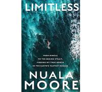 Limitless: From Dingle to Cape Horn, finding my true north in the earth’s vastest oceans