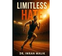 LIMITLESS HATE: Framed. Abandoned. Hated. A gripping emotional suspense drama about the fastest man alive, the love he lost, and his fight for redemption.: 1