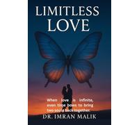 LIMITLESS LOVE: A Sci-Fi Romance Across Reincarnations, Love Triangle, and The Science of Afterlife: 3