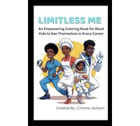 LIMITLESS ME: An Empowering Coloring Book for Black Kids to See Themselves in Every Career