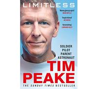 Limitless: The Autobiography: The bestselling story of Britain’s inspirational astronaut
