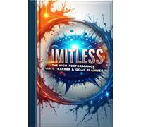 Limitless: The High-Performance Habit Tracker & Goal Planner - Achieve More, Stress Less
