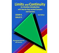 Limits and Continuity: An Intuitive Introduction with Step-by-Step Worked Examples and Exercises