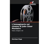 L'immaginario nel cinema di João César Monteiro: Poetica, immagini e miti