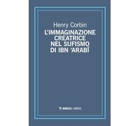 L'immaginazione creatrice nel sufismo di Ibn 'Arabi (Mimesis)