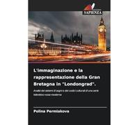 L'immaginazione e la rappresentazione della Gran Bretagna in "Londongrad".