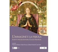 L'immagine e la parola. Scritti per Alessandra Galizzi Kroegel (Pensieri ad arte)