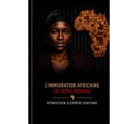 L'Immigration Africaine en Terre Promise