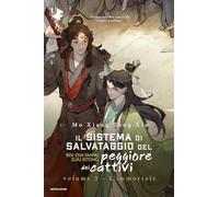 L'immortale. Il sistema di salvataggio del peggiore dei cattivi (Vol. 3) (Oscar fantastica danmei)