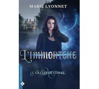 L'Immortelle - T1 : La Clef de cuivre