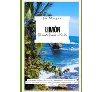 Limón Travel Guide 2026: Discover Hidden Beaches, Adventure Activities & Local Culture for an Unforgettable Experience in the Caribbean!