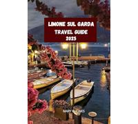 LIMONE SUL GARDA TRAVEL GUIDE 2025: TOP THINGS TO DO IN ITALY