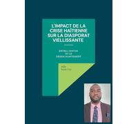 L'impact de la crise haïtienne sur les diasporas vieillissantes: Entre espoir et désenchantement
