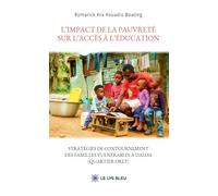 L'impact de la pauvreté sur l'accès à l'éducation: Stratégies de contournement des familles vulnérables à Daloa (quartier Orly)