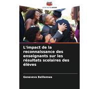 L'impact de la reconnaissance des enseignants sur les résultats scolaires des élèves