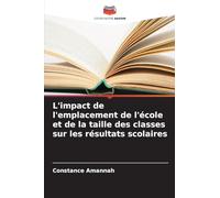 L'impact de l'emplacement de l'école et de la taille des classes sur les résultats scolaires
