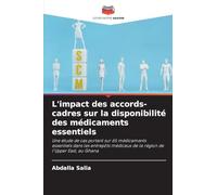 L'impact des accords-cadres sur la disponibilité des médicaments essentiels: Une étude de cas portant sur 65 médicaments essentiels dans les entrepôts médicaux de la région de l'Upper East, au Ghana