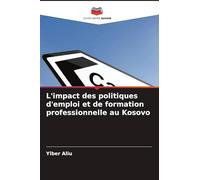 L'impact des politiques d'emploi et de formation professionnelle au Kosovo