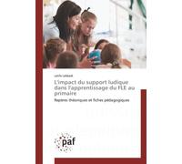 L'impact du support ludique dans l'apprentissage du FLE au primaire: Repères théoriques et fiches pédagogiques