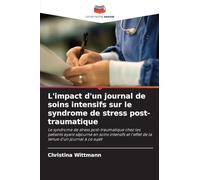L'impact d'un journal de soins intensifs sur le syndrome de stress post-traumatique