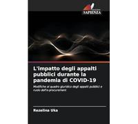 L'impatto degli appalti pubblici durante la pandemia di COVID-19: Modifiche al quadro giuridico degli appalti pubblici e ruolo dell'e-procurement