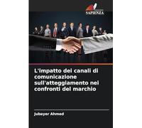 L'impatto dei canali di comunicazione sull'atteggiamento nei confronti del marchio
