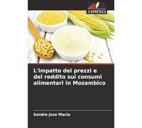 L'impatto dei prezzi e del reddito sui consumi alimentari in Mozambico