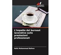 L'impatto del burnout lavorativo sulle prestazioni professionali