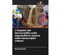 L'impatto del microcredito sulle imprenditrici povere nelle baraccopoli urbane