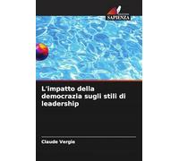 L'impatto della democrazia sugli stili di leadership