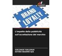 L'impatto della pubblicità sull'accettazione del marchio