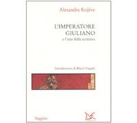 L'imperatore Giuliano e l'arte della scrittura (Saggine)