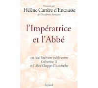 L'Impératrice et l'Abbé: Un duel littéraire inédit entre Catherine II et l'Abbée Chappe d'Auteroche