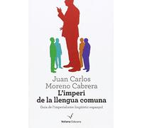 L'imperi de la llengua comuna: Guia de l'imperialisme lingüístic espanyol: 8 (Entrevol)