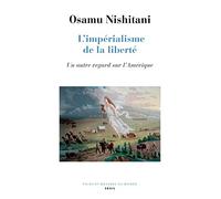 L'Impérialisme de la liberté: Un autre regard sur l'Amérique (Poids et mesures du monde)