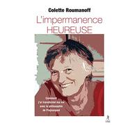 L'impermanence heureuse: Comment j'ai transformé ma vie avec la philosophie de Prajnanpad