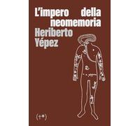 L'impero della neomemoria. Ediz. integrale