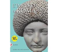 L'impero di Roma. Storia dell'arte romana. Ediz. illustrata (Illustrati. Arte mondo)