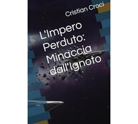 L'Impero Perduto: Minaccia dall'Ignoto (Saga de "L'impero Perduto")