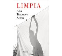 Limpia | Alia Trabucco Zerán
