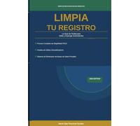 Limpia Tu Registro: La Guia de Florida para Sellar y Expungir Antecedentes (Rights Restoration Series)